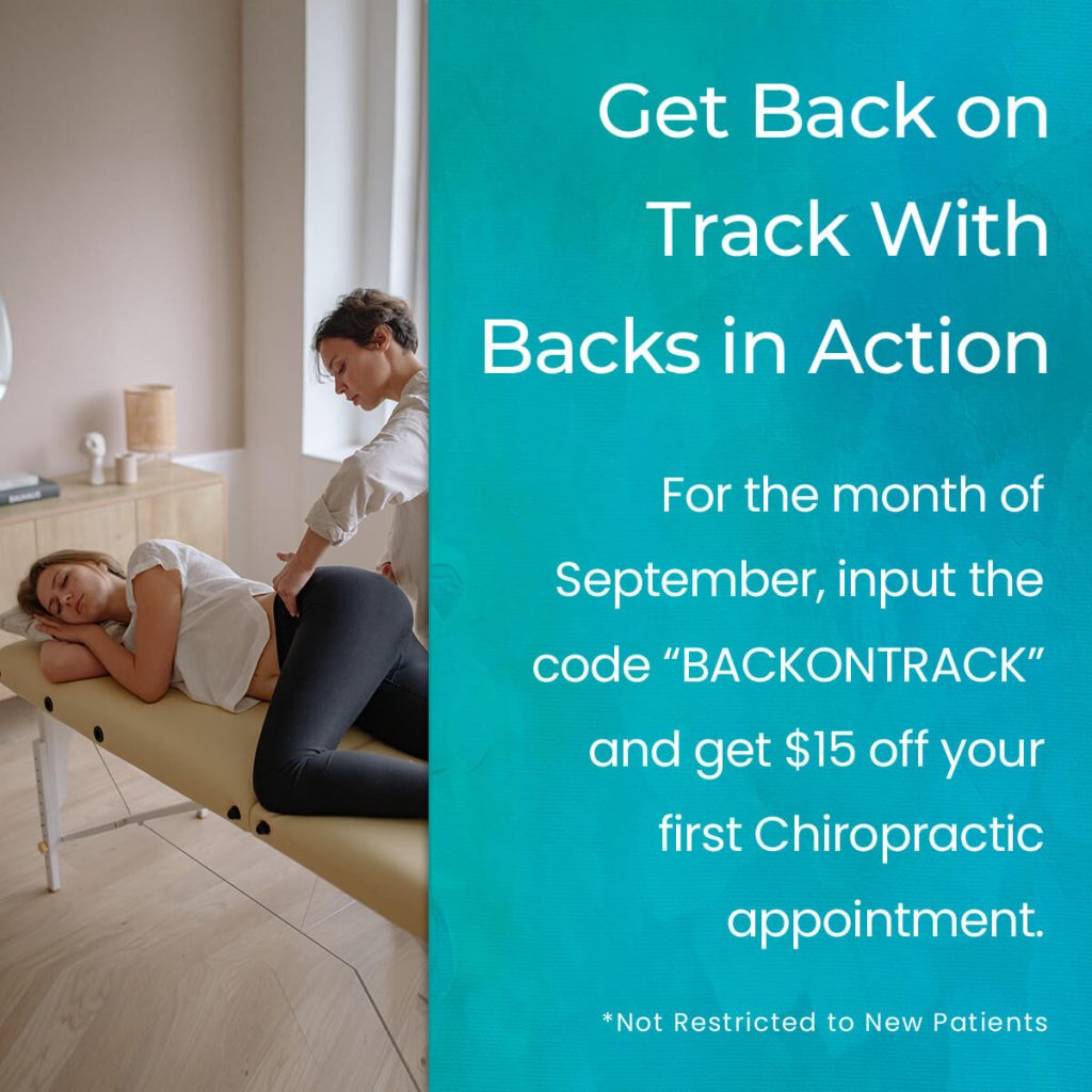 Get $15 Off Your First Chiropractic Appointment backs-in-action-promo-sept-2022 (1)