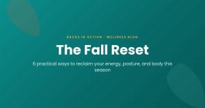 The Fall Reset Reclaim Your Energy and Posture