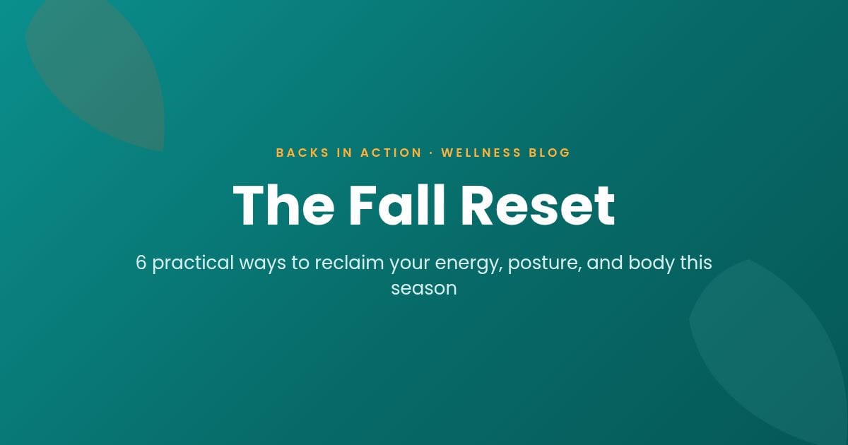 The Fall Reset Reclaim Your Energy and Posture